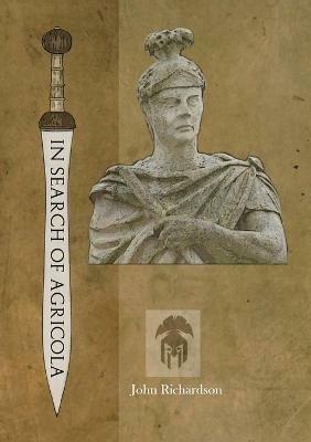 In Search of Agricola - John Richardson - cover