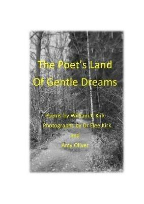 The Poet's Land of Gentle Dreams - William Kirk - cover
