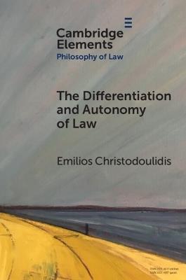 The Differentiation and Autonomy of Law - Emilios Christodoulidis - cover