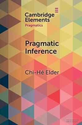 Pragmatic Inference: Misunderstandings, Accountability, Deniability - Chi-Hé Elder - cover