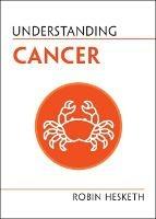 Understanding Cancer - Robin Hesketh - cover