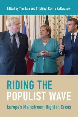 Riding the Populist Wave: Europe's Mainstream Right in Crisis - cover