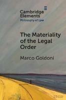 The Materiality of the Legal Order - Marco Goldoni - cover