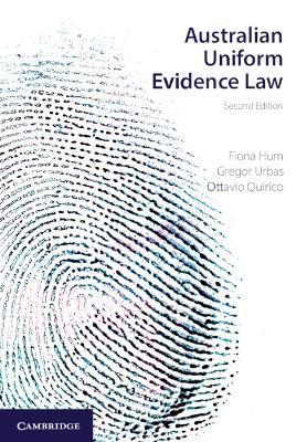 Australian Uniform Evidence Law - Fiona Hum,Gregor Urbas,Ottavio Quirico - cover