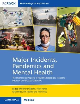 Major Incidents, Pandemics and Mental Health: The Psychosocial Aspects of Health Emergencies, Incidents, Disasters and Disease Outbreaks - cover