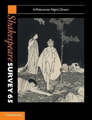 Shakespeare Survey: Volume 65, A Midsummer Night's Dream: A Midsummer Night's Dream - cover