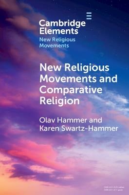 New Religious Movements and Comparative Religion - Olav Hammer,Karen Swartz - cover