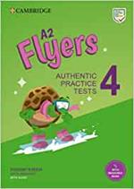 A2 Flyers 4 Student's Book with Answers with Audio with Resource Bank: Authentic Practice Tests