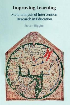 Improving Learning: Meta-analysis of Intervention Research in Education - Steven Higgins - cover