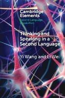 Thinking and Speaking in a Second Language - Yi Wang,Li Wei - cover