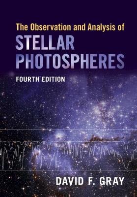 The Observation and Analysis of Stellar Photospheres - David F. Gray - cover