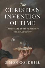 The Christian Invention of Time