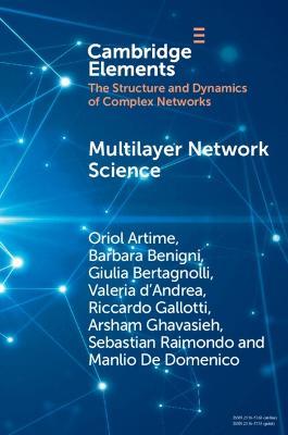 Multilayer Network Science: From Cells to Societies - Oriol Artime,Barbara Benigni,Giulia Bertagnolli - cover