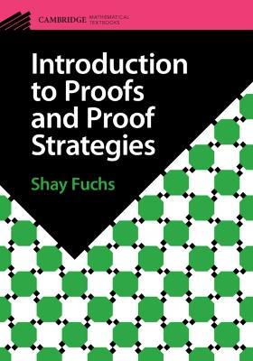 Introduction to Proofs and Proof Strategies - Shay Fuchs - cover