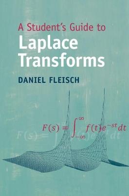 A Student's Guide to Laplace Transforms - Daniel Fleisch - cover