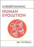 Understanding Human Evolution - Ian Tattersall - cover