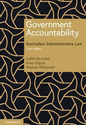 Government Accountability: Australian Administrative Law - Judith Bannister,Anna Olijnyk,Stephen McDonald - cover