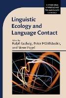 Linguistic Ecology and Language Contact - cover