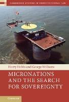 Micronations and the Search for Sovereignty - Harry Hobbs,George Williams - cover