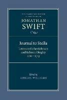 Journal to Stella: Letters to Esther Johnson and Rebecca Dingley, 1710-1713