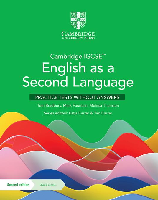 Cambridge IGCSE (TM) English as a Second Language Practice Tests without Answers with Digital Access (2 Years) - Tom Bradbury,Mark Fountain,Melissa Thomson - cover