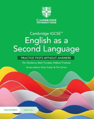 Cambridge IGCSE (TM) English as a Second Language Practice Tests without Answers with Digital Access (2 Years) - Tom Bradbury,Mark Fountain,Melissa Thomson - cover