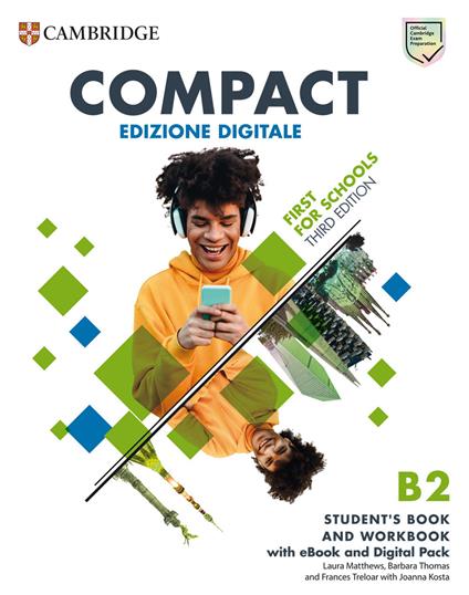 Compact First For Schools B2 First Student's Book and Workbook with eBook and Digital Pack (Italian Edition) - Frances Treloar,Laura Matthews,Barbara Thomas - cover