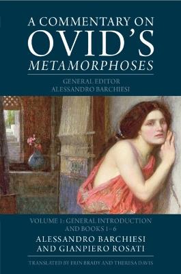 A Commentary on Ovid's Metamorphoses: Volume 1, General Introduction and Books 1-6 - cover