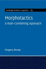 Morphotactics: Volume 169: A Rule-Combining Approach