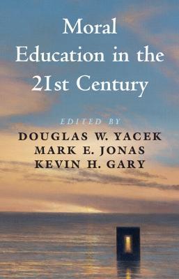 Moral Education in the 21st Century - cover