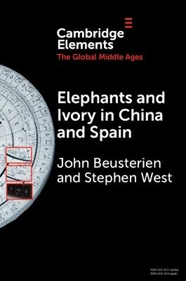 Elephants and Ivory in China and Spain - John Beusterien,Stephen West - cover