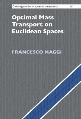 Optimal Mass Transport on Euclidean Spaces - Francesco Maggi - cover