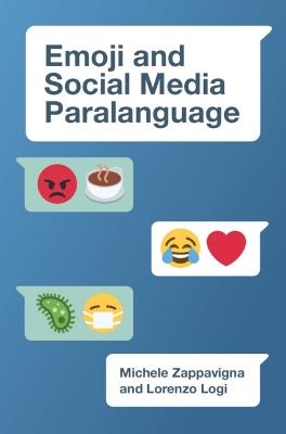 Emoji and Social Media Paralanguage - Michele Zappavigna,Lorenzo Logi - cover