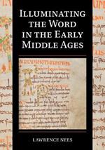 Illuminating the Word in the Early Middle Ages