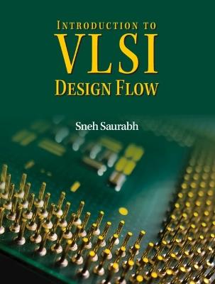 Introduction to VLSI Design Flow - Sneh Saurabh - cover