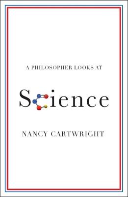 A Philosopher Looks at Science - Nancy Cartwright - cover