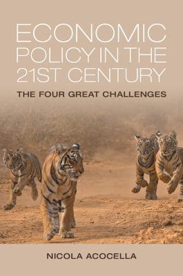 Economic Policy in the 21st Century: The Four Great Challenges - Nicola Acocella - cover