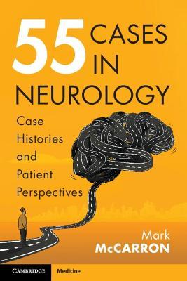 55 Cases in Neurology: Case Histories and Patient Perspectives - Mark McCarron - cover