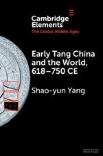 Early Tang China and the World, 618-750 CE