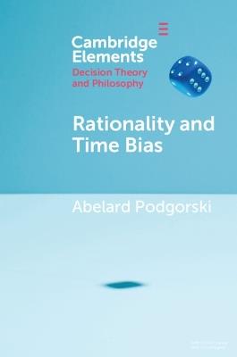 Rationality and Time Bias - Abelard Podgorski - cover