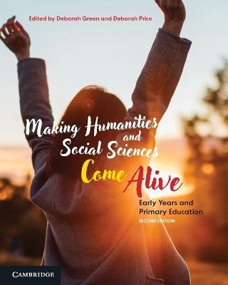 Making Humanities and Social Sciences Come Alive: Early Years and Primary Education - cover