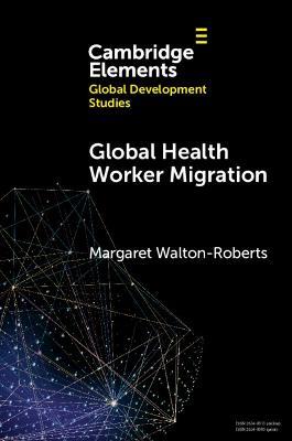 Global Health Worker Migration: Problems and Solutions - Margaret Walton-Roberts - cover