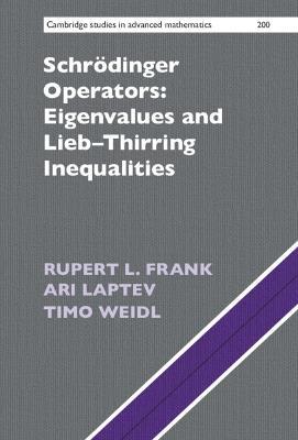 Schrödinger Operators: Eigenvalues and Lieb–Thirring Inequalities - Rupert L. Frank,Ari Laptev,Timo Weidl - cover
