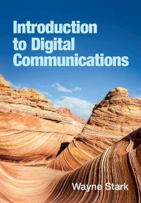 Introduction to Digital Communications - Wayne Stark - cover