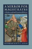 A Mirror for Magistrates: A Modernized and Annotated Edition - cover