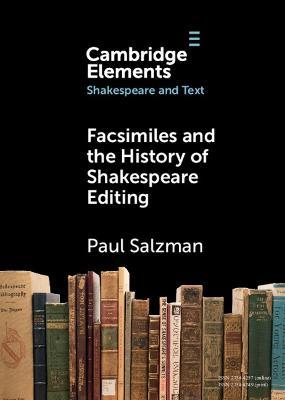 Facsimiles and the History of Shakespeare Editing - Paul Salzman - cover