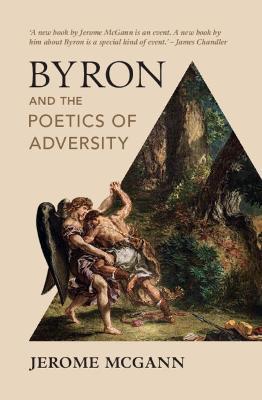 Byron and the Poetics of Adversity - Jerome McGann - cover
