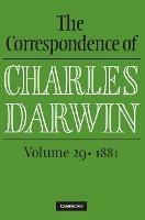 The Correspondence of Charles Darwin: Volume 29, 1881 - Charles Darwin - cover
