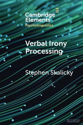 Verbal Irony Processing - Stephen Skalicky - cover