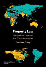 Property Law: Comparative, Empirical, and Economic Analyses
